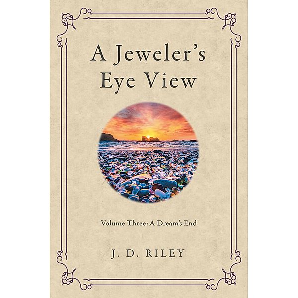 A Jeweler's Eye View, J. D. Riley