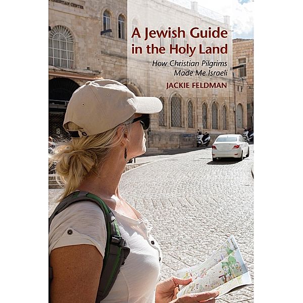 A Jewish Guide in the Holy Land, Jackie Feldman