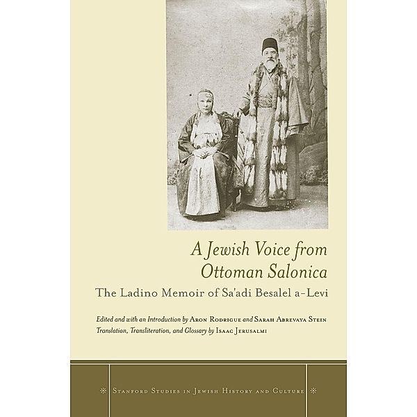 A Jewish Voice from Ottoman Salonica / Stanford Studies in Jewish History and Culture