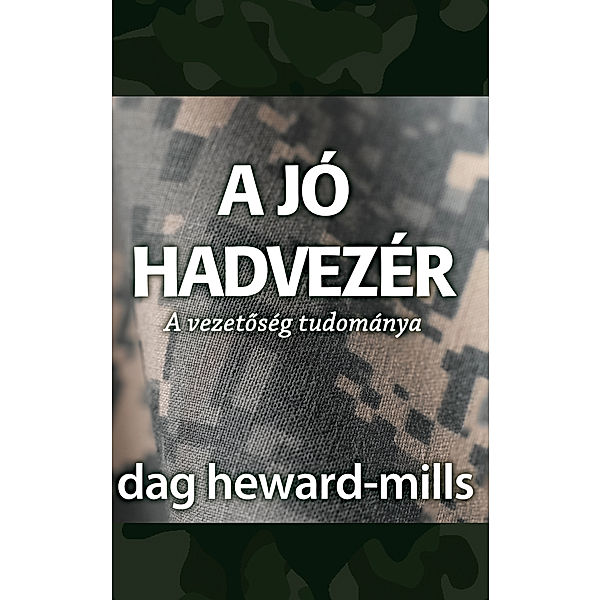 A jó hadvezér, Dag Heward-Mills