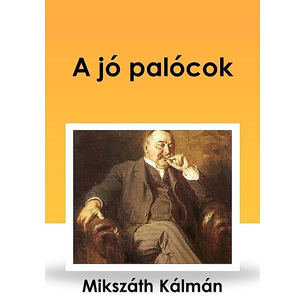 A jó palócok, Kálmán Mikszáth
