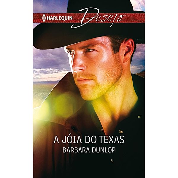 A jóia do Texas / Desejo Bd.713, Barbara Dunlop