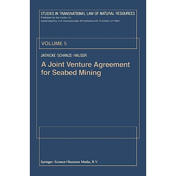 A Joint Venture Agreement for Seabed Mining / Studies in Transnational Law of Natural Resources Bd.5, G. Jaenicke