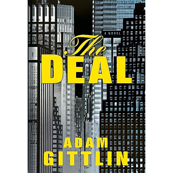 A Jonah Gray Thriller: 1 The Deal, Adam Gittlin