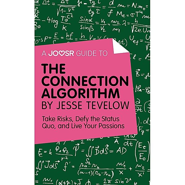 A Joosr Guide to... The Connection Algorithm by Jesse Tevelow, Joosr