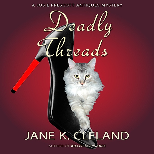 A Josie Prescott Antiques Mystery - 6 - Deadly Threads, Jane K. Cleland