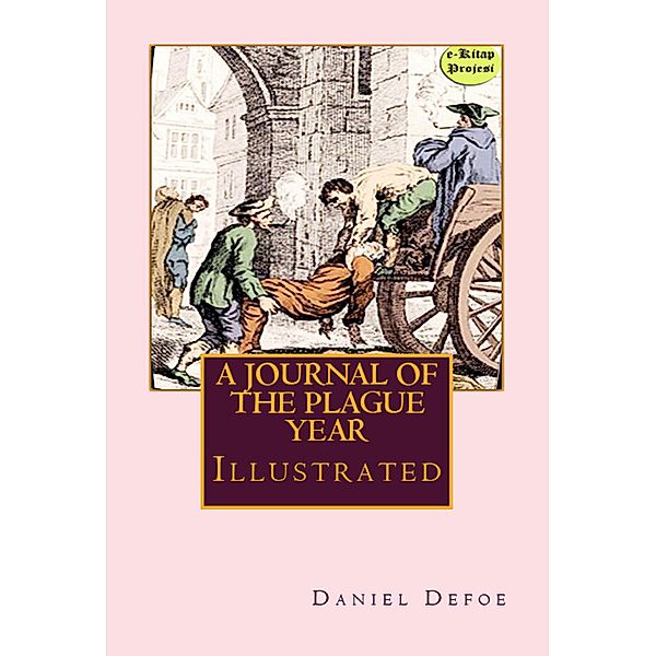 A Journal of the Plague Year, Daniel Defoe