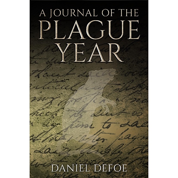 A Journal of the Plague Year / Antiquarius, Daniel Defoe