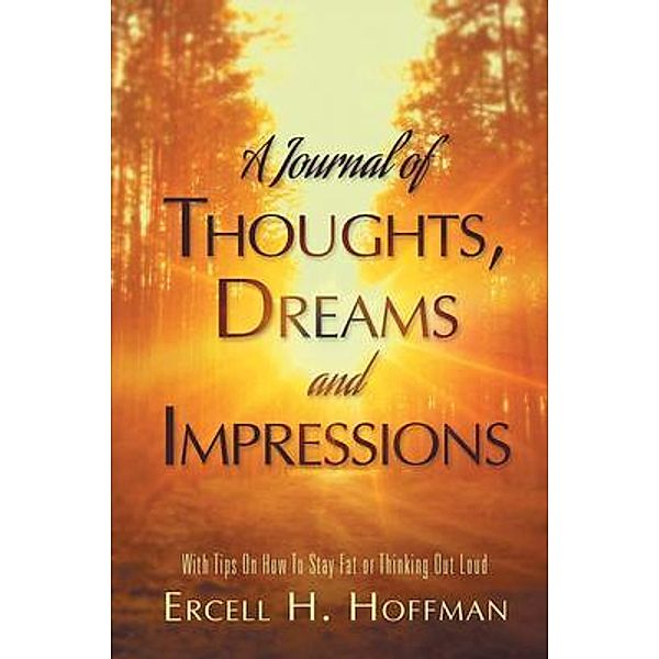 A Journal of Thoughts, Dreams and Impressions / Ercell Hoffman Publishing, Ercell Hoffman