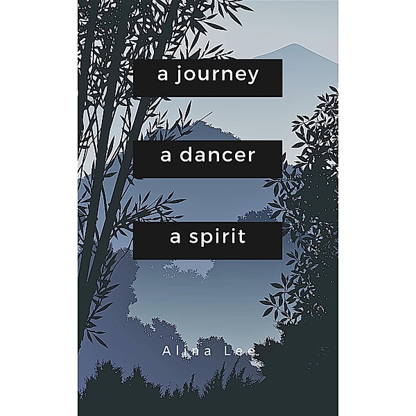 A Journey, a Dancer, a Spirit (Stories from the World of Rax) / Stories from the World of Rax, Alina Lee