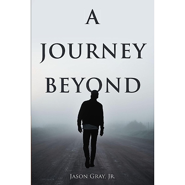 A Journey Beyond, Jr. Gray