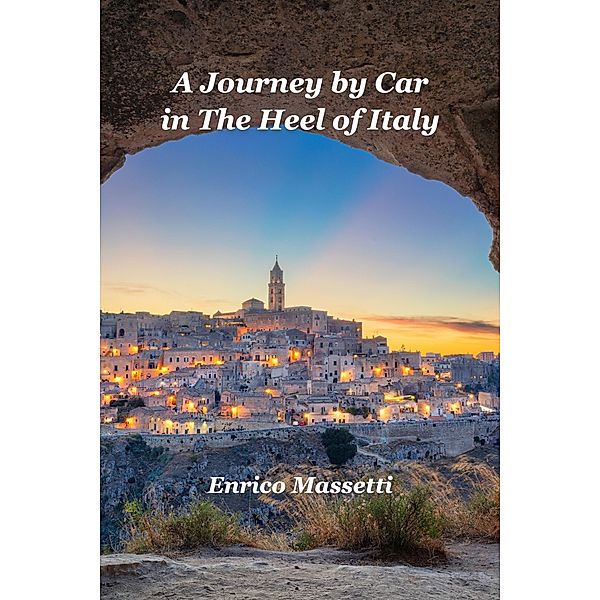 A Journey by Car in The Heel of Italy, Enrico Massetti