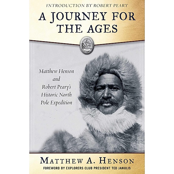 A Journey for the Ages, Matthew A. Henson