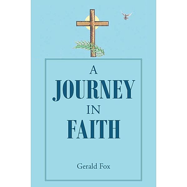 A Journey in Faith, Gerald Fox