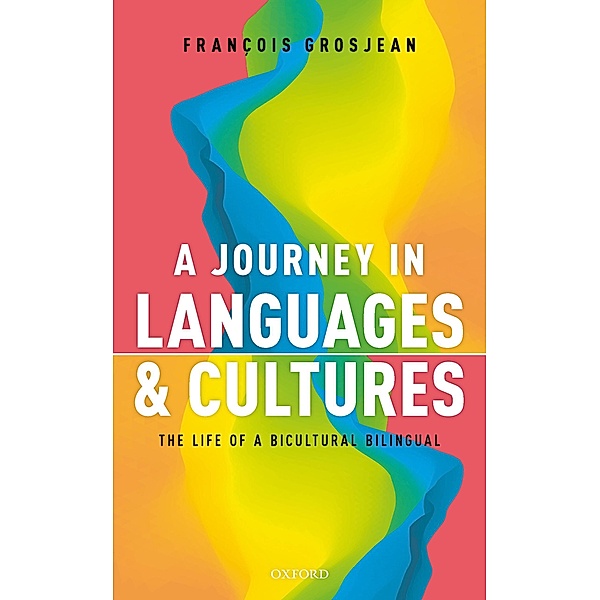 A Journey in Languages and Cultures, François Grosjean