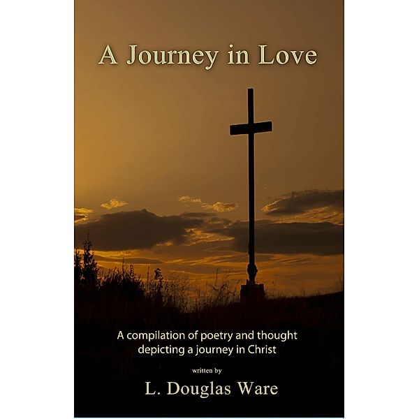 A Journey in Love, L. Douglas Ware