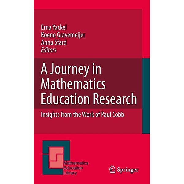 A Journey in Mathematics Education Research / Mathematics Education Library Bd.48, Anna Sfard, Erna Yackel, Koeno Gravemeijer