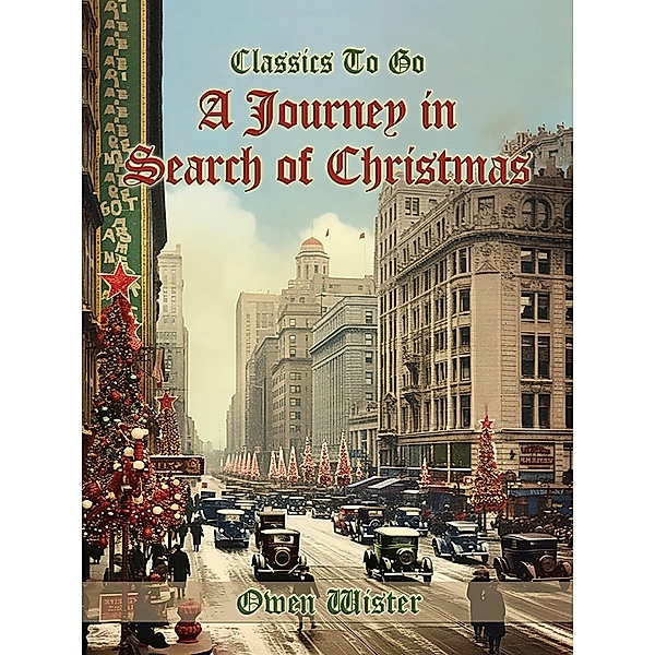 A Journey in Search of Christmas, Owen Wister
