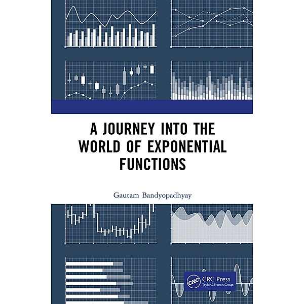 A Journey into the World of Exponential Functions, Gautam Bandyopadhyay