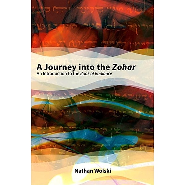 A Journey into the Zohar, Nathan Wolski