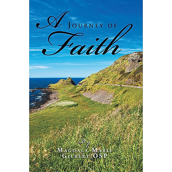 A Journey of Faith, Magdala Marie Gilbert