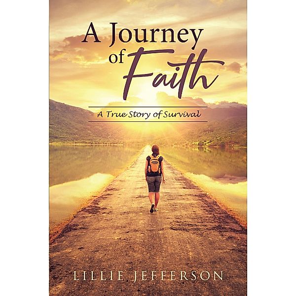 A Journey of Faith / Christian Faith Publishing, Inc., Lillie Jefferson