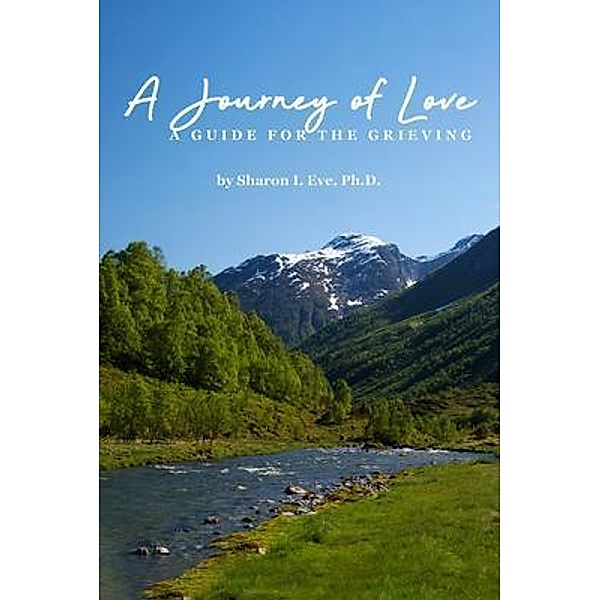 A Journey of Love / ReadersMagnet LLC, Sharon I. Eve Ph. D.