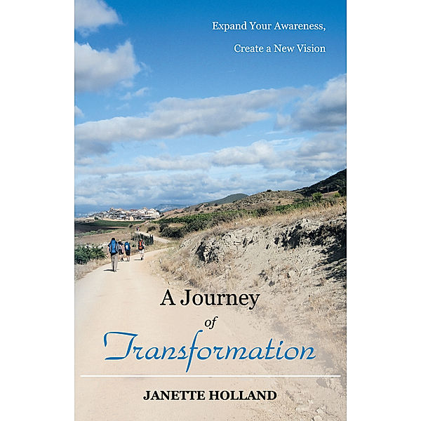 A Journey of Transformation, Janette Holland