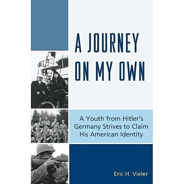 A Journey on My Own, Eric H. Vieler