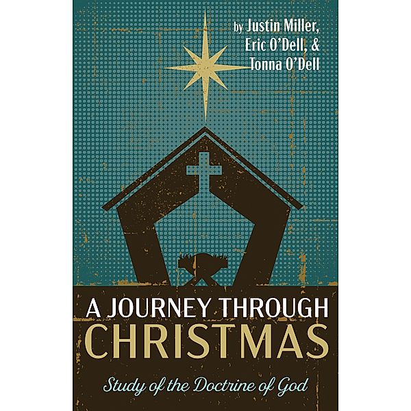 A Journey through Christmas, Justin Miller, Eric O'Dell, Tonna O'Dell