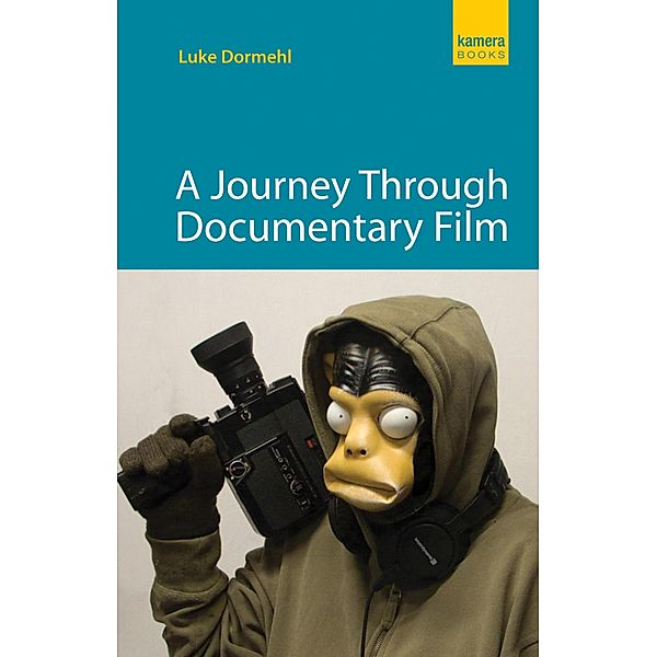 A Journey Through Documentary Film, Luke Dormehl