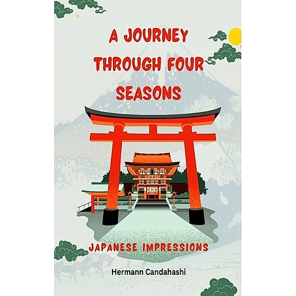 A Journey through four Seasons, Hermann Candahashi