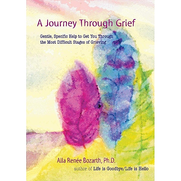A Journey Through Grief, Alla Renee Bozarth