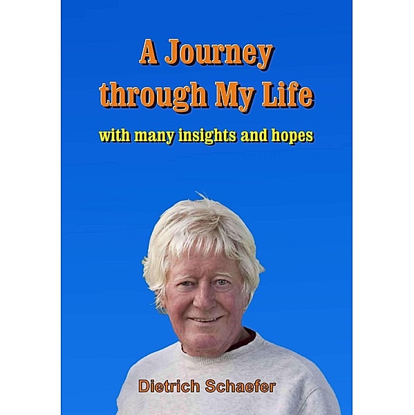 A Journey through My Life, Dietrich Schaefer
