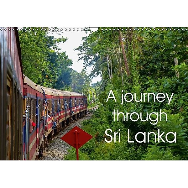 A journey through Sri Lanka (Wall Calendar 2017 DIN A3 Landscape), Sebastian Heinrich