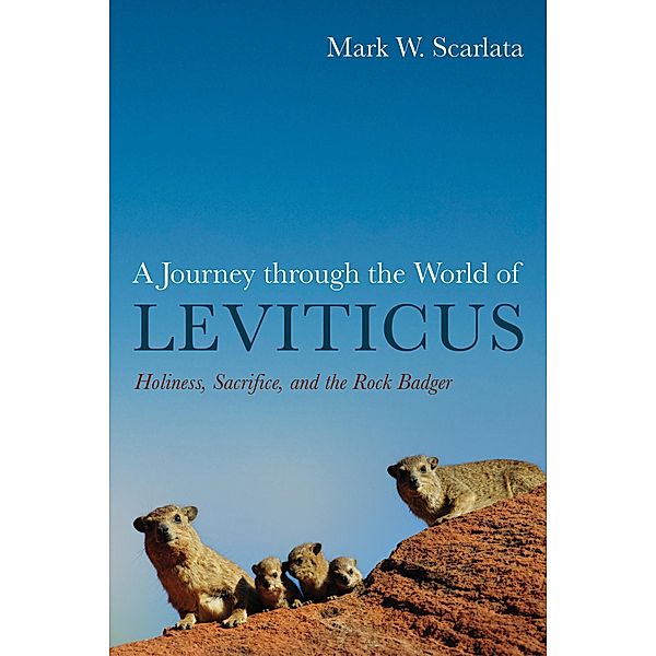 A Journey through the World of Leviticus, Mark W. Scarlata