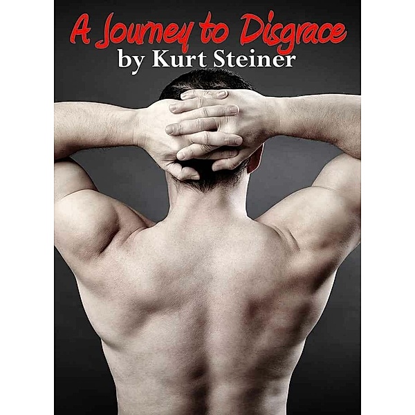 A Journey to Disgrace, Kurt Steiner