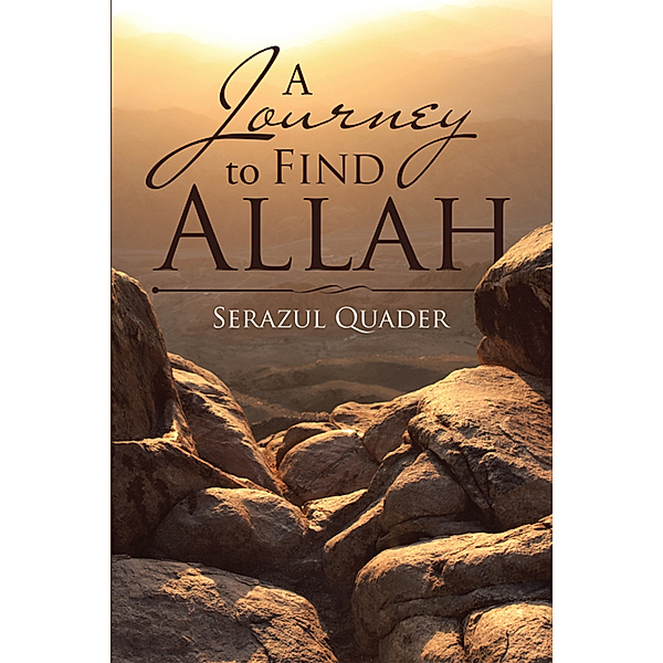 A Journey to Find Allah, Serazul Quader