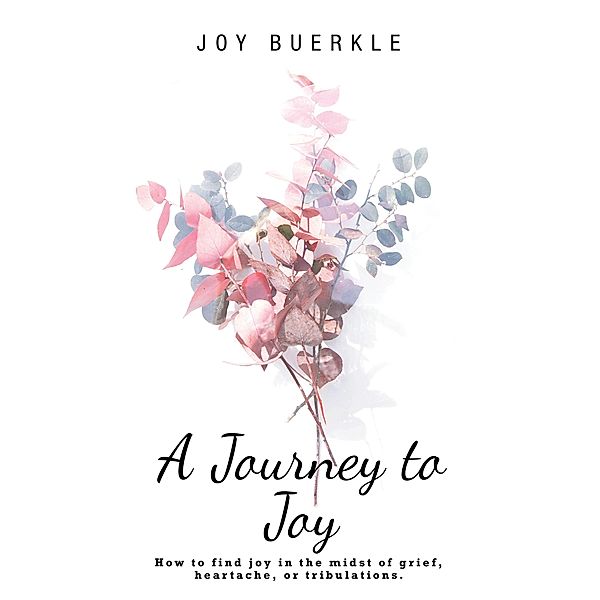 A Journey to Joy, Joy Buerkle