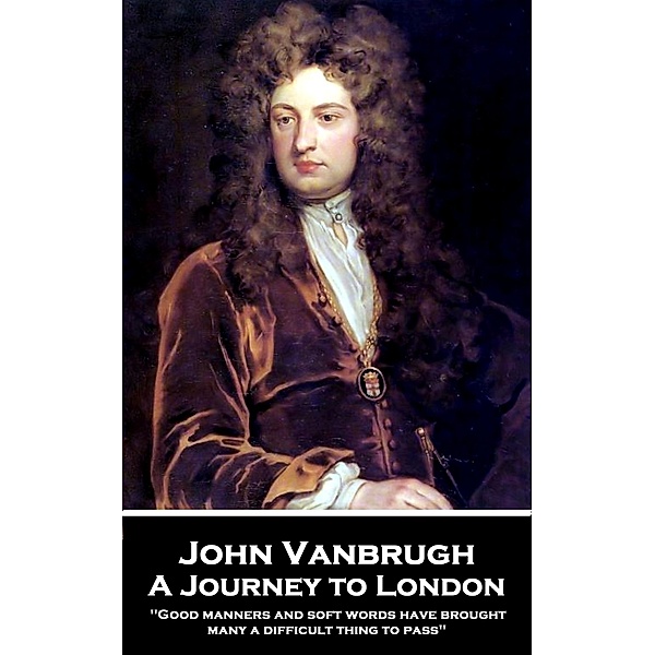 A Journey to London, John Vanbrugh