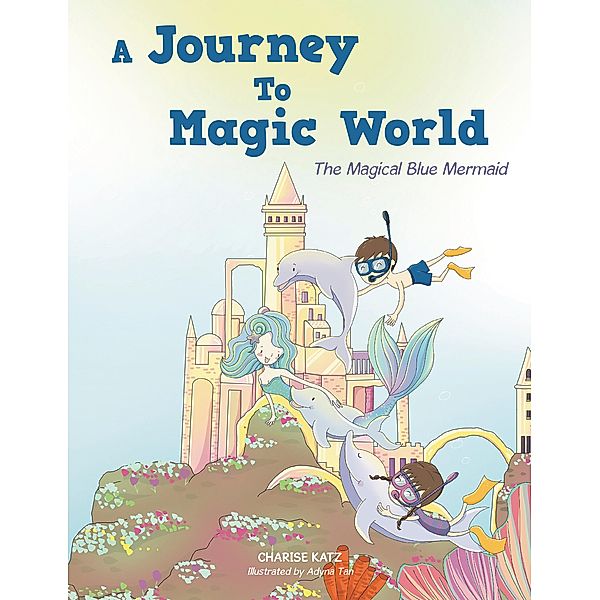 A Journey To Magic World, Charise Katz