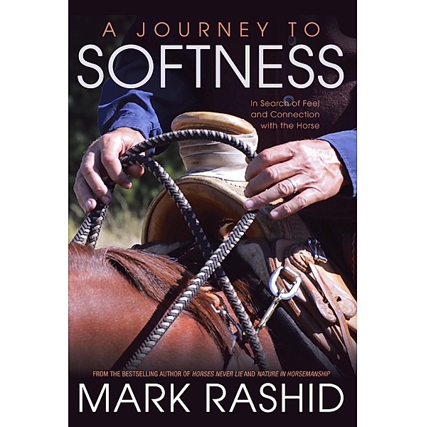 A Journey to Softness, Mark Rashid