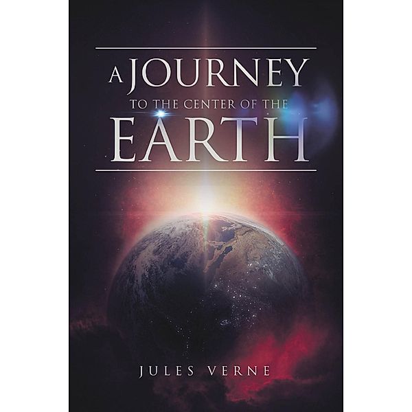 A Journey to the Center of the Earth / Antiquarius, Jules Verne