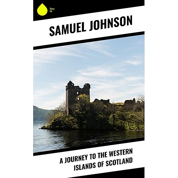 A Journey to the Western Islands of Scotland, Samuel Johnson