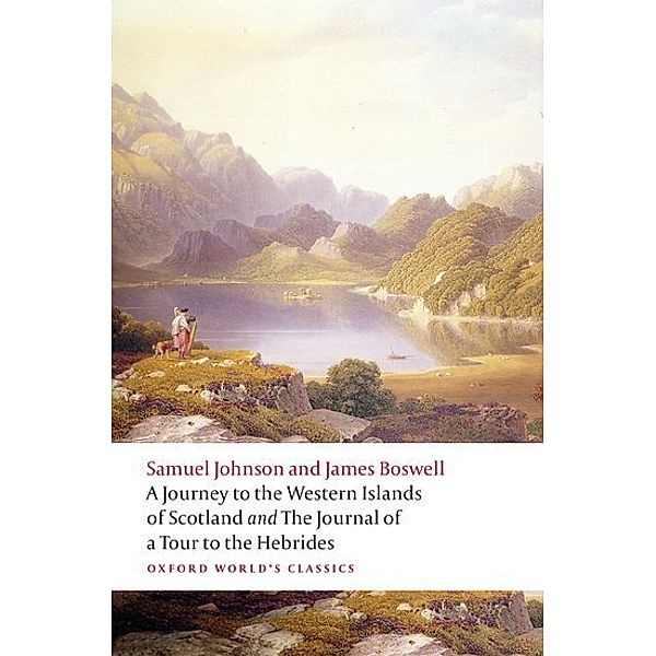 A Journey to the Western Islands of Scotland and the Journal of a Tour to the Hebrides, Samuel Johnson, James Boswell