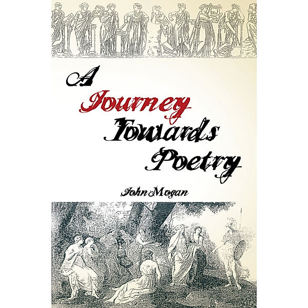 A Journey Towards Poetry, John Mogan
