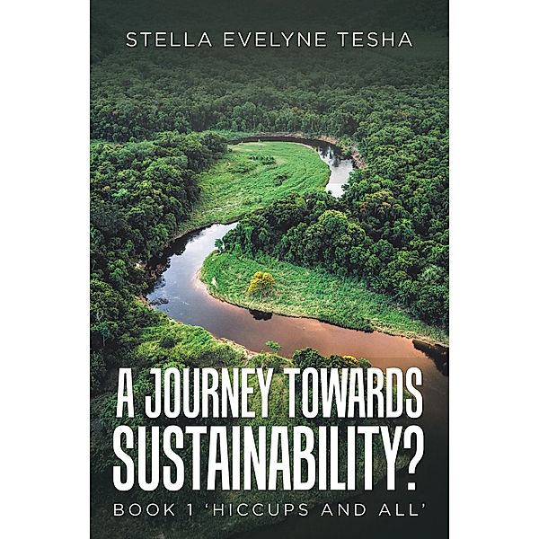 A Journey Towards Sustainability?, Stella Evelyne Tesha