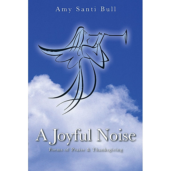 A Joyful Noise, Amy Santi Bull