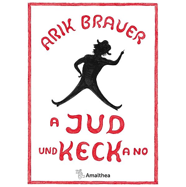 A Jud und keck a no, Arik Brauer