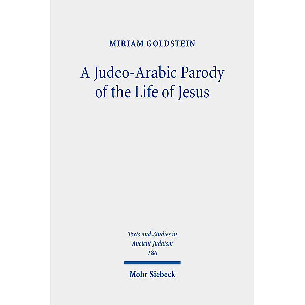 A Judeo-Arabic Parody of the Life of Jesus, Miriam Goldstein